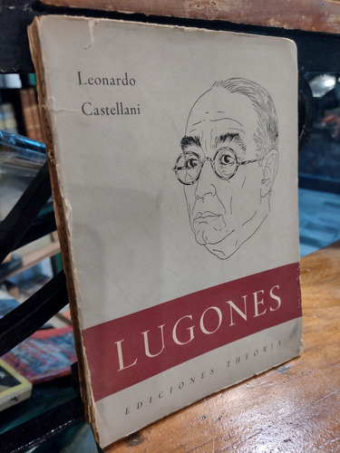 Lugones, Leonardo Castellani. Zona Recoleta 