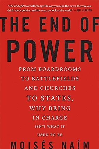 Book : The End Of Power From Boardrooms To Battlefields And
