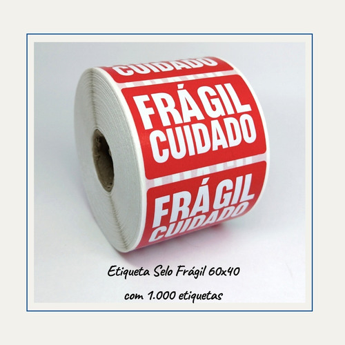 Etiqueta Selo Fragil Cuidado 60x40 2000 Etiquetas