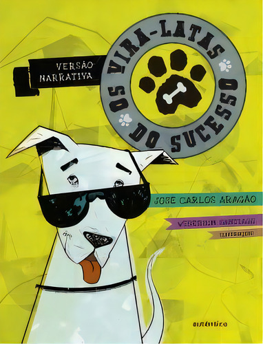 Os vira-latas do sucesso, de Aragão Carlos. Editorial AUTENTICA INFANTIL E JUVENIL, capa mole em português, 2014