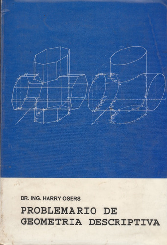 Libro Fisico Problemario Geometria Descriptiva Harry Osser