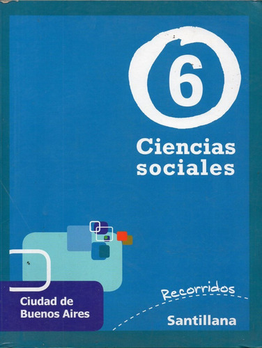 Ciencias Sociales 6 - Recorridos - Santillana