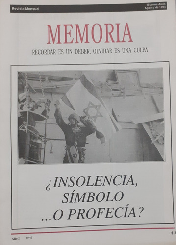 Memoria Recordar Es Un Deber , Olvidar Es Una Culpa N° 5