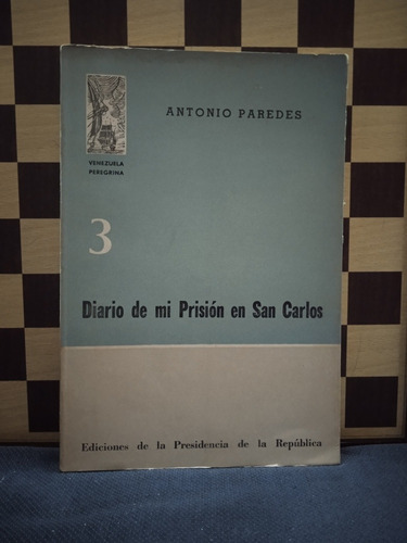 Diario De Mi Prisión En San Carlos- Antonio Paredes