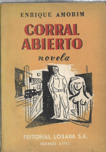 Amorim Enrique Corral Abierto Novela 1956 1ª Edición