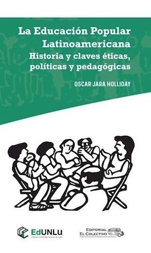 La Educación Popular Latinoamericana - Jara Holliday, Oscar