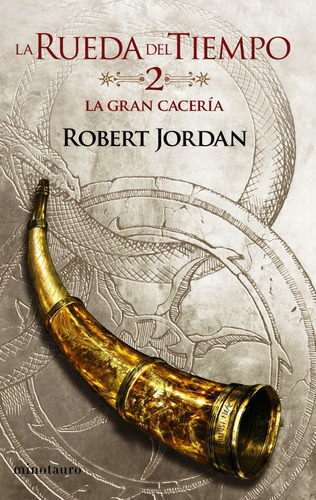 La Rueda Del Tiempo 2 La Gran Cacería De Robert Jordan