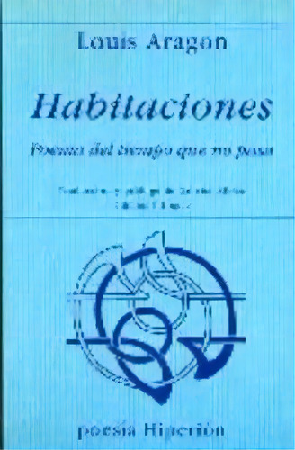 Habitaciones, De Aragon, Louis. Editorial Hiperion, Tapa Blanda En Español