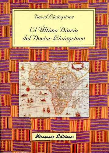 El Ultimo Diario Del Doctor Livingstone, De Livingstone David. Editorial Miraguano, Tapa Blanda En Español, 2000