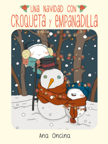 Una Navidad Con Croqueta Y Empanadilla 2âª Ed - Oncina,ana