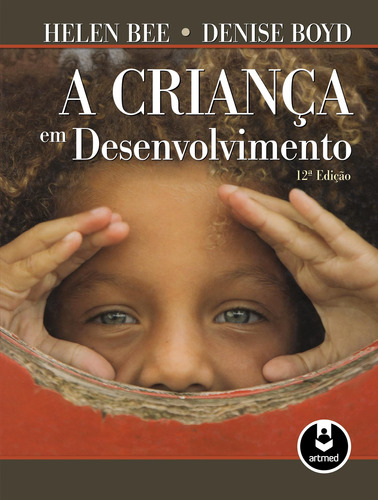 A Criança em Desenvolvimento, de Bee, Helen. Artmed Editora Ltda., capa mole em português, 2011