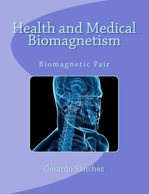 Libro Health And Medical Biomagnetism: Biomagnetic Pair -...