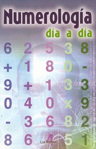 Numerologia Dia A Dia, De Lia Robin. Editorial Tomo, Tapa Blanda En Español, 2001