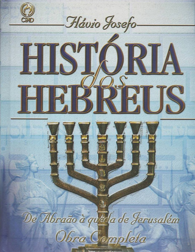 História Dos Hebreus (obra Completa)