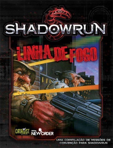 Linha de Fogo - Shadowrun, de Hardy, Jason M.. Editorial Fraternidade Editora Ltda - ME, capa mole em português, 2019
