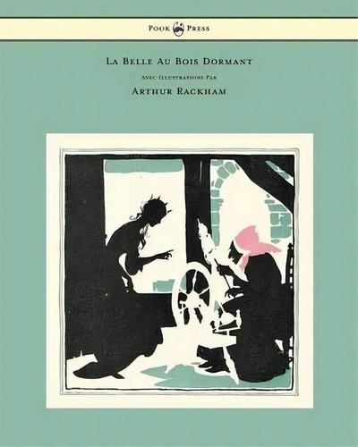 La Belle Au Bois Dormant - Avec Illustrations Par Arthur Rackham, De Charles Perrault. Editorial Read Books, Tapa Blanda En Inglés