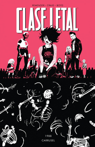 Clase Letal 5. Carrusel, De Remender, Rick. Editorial Norma Editorial, S.a., Tapa Blanda En Español