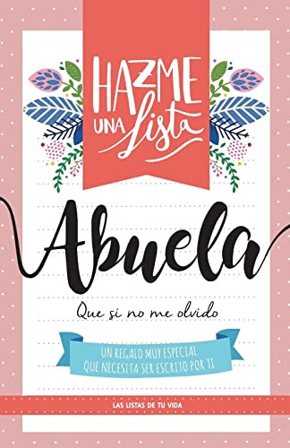 Hazme Una Lista Abuela: Las Listas De Tu Vida: 2