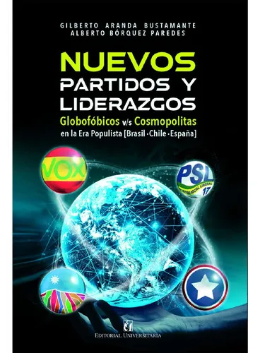comprar Nuevos Partidos Y Liderazgos En La Era Populista, De Aranda Bustamante, Gilberto.bosques Paredes, Alberto.., Vol. 1.0. Editorial Universitaria De Chile, Tapa Blanda, Edición 1.0 En Español, 2016