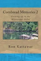 Comprar Libro Cornbread Memories 2: Growing Up In The Mississippi...