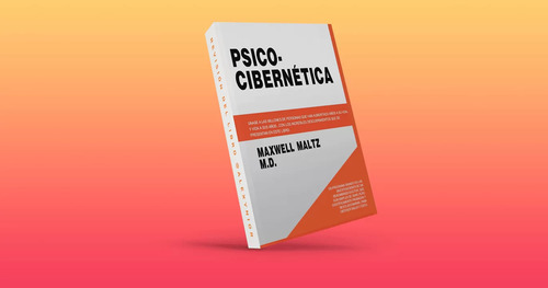 Maxwell Maltz, Psico-cibernética