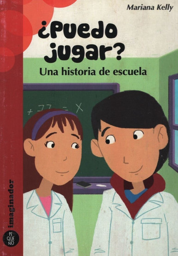 Puedo Jugar? Una Historia De Escuela