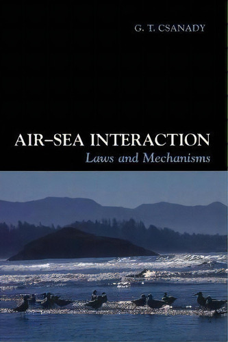 Air-sea Interaction, De G. T. Csanady. Editorial Cambridge University Press, Tapa Dura En Inglés