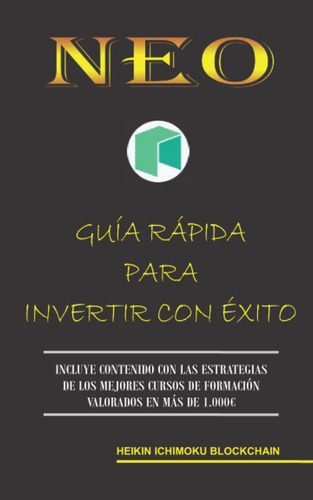 Libro: Neo. Guía Rápida Para Invertir Con Éxito (spanish Edi