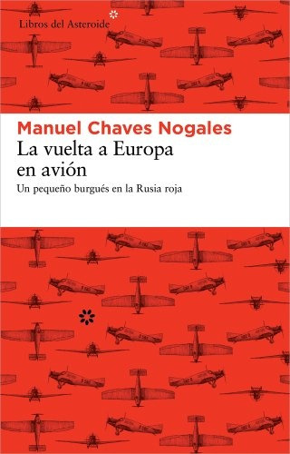 La Vuelta A Europa En Avion - Manuel Chaves Nogales