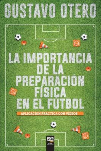 La Importancia De La Preparación Física En El Fútbol / Gusta