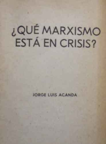 ¿qué Marxismo Está En Crisis?