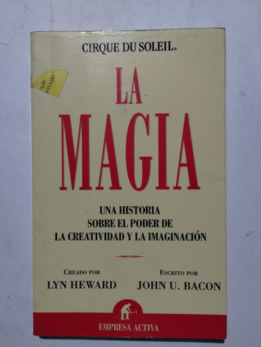 La Magia. Una Historia Sobre El Poder De La Creatividad Y La