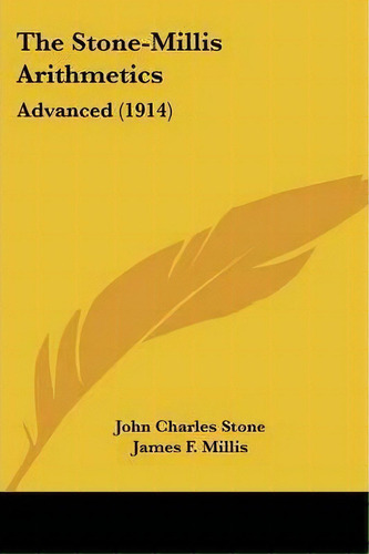 The Stone-millis Arithmetics, De John Charles Stone. Editorial Kessinger Publishing, Tapa Blanda En Inglés