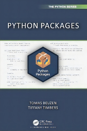 Python Packages, De Tomas Beuzen. The Python Series, Vol. 1. Editorial Crc Press, Tapa Blanda En Inglés
