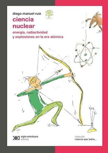 Libro Ciencia Nuclear De Diego Ruiz