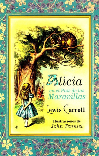 Alicia En El País De La Maravillas - Lewis Carrol
