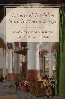 Libro Cultures Of Calvinism In Early Modern Europe - Craw...