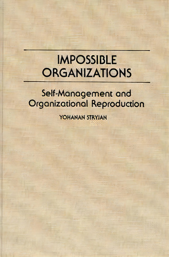 Impossible Organizations, De Yohanan Stryjan. Editorial Abc Clio, Tapa Dura En Inglés
