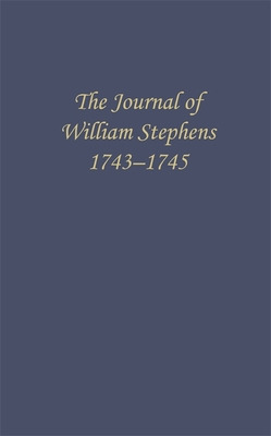Libro The Journal Of William Stephens, 1743-1745 - Coulte...