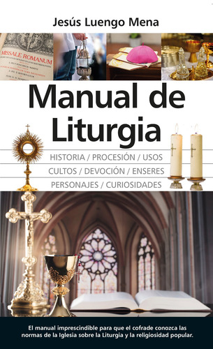 Manual de Liturgia, de Luengo Mena, Jesús. Editorial Almuzara, tapa blanda en español, 2022