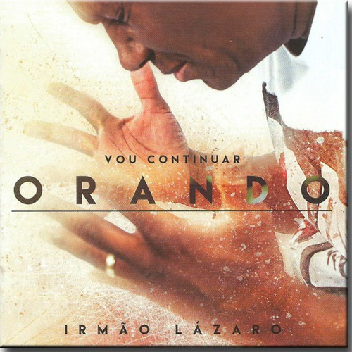 Cd Irmão Lázaro - Vou Continuar Orando