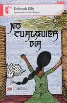 Comprar No Cualquier Día: No Cualquier Día, De Deborah Ellis. Editorial Ediciones Castillo, Tapa Blanda, Edición 2012 En Español, 2012
