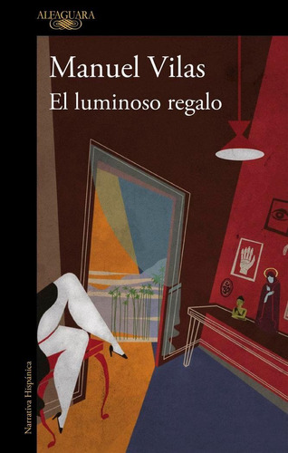 Libro: El Luminoso Regalo. Vilas, Manuel. Alfaguara