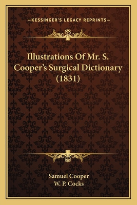 Libro Illustrations Of Mr. S. Cooper's Surgical Dictionar...