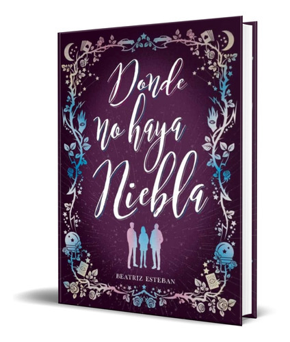 Donde No Haya Niebla, De Beatriz Esteban. Editorial S.a. Editorial La Galera, Tapa Blanda En Español, 2020