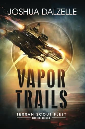 Vapor Trails (terran Scout Fleet) - Dalzelle, Joshua, de Dalzelle, Joshua. Editorial Independently Published en inglés