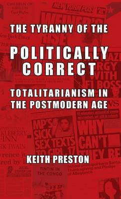 Libro The Tyranny Of The Politically Correct : Totalitari...