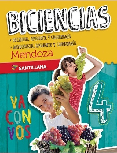 Biciencias 4 - Va Con Vos Mendoza - Santillana
