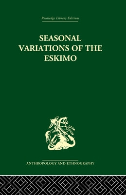 Libro Seasonal Variations Of The Eskimo: A Study In Socia...