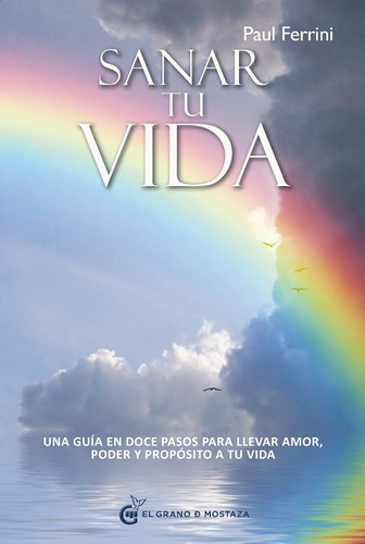 Libro Sanar Tu Vida Una Guía Doce Pasos Llevar Amor